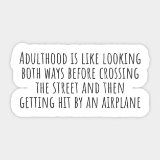 Adulthood Sticker